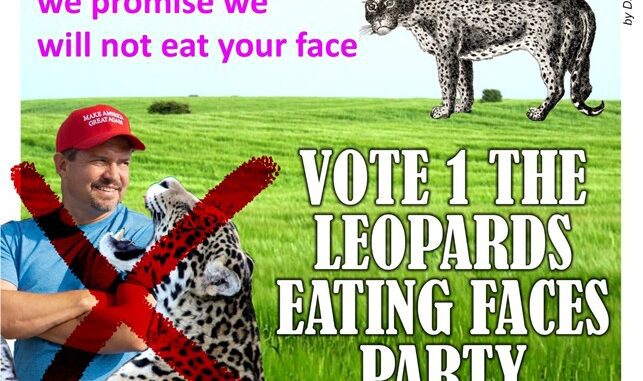 Parody election poster with leopards and man.