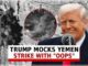 Image of Trump mocking Yemen strike with the word 'OOPS'.