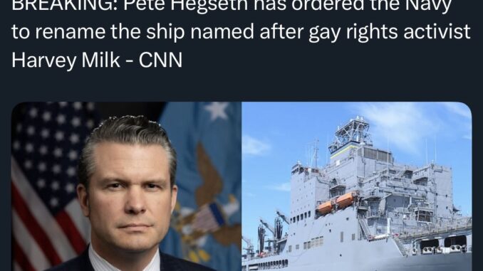 Pete Hegseth orders a ship renamed after gay rights to be renamed again. Pete Hegseth orders a ship renamed after gay rights to be renamed again.