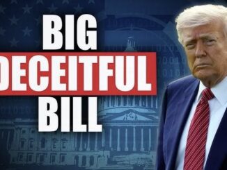 A graphic with the text 'BIG DECEITFUL BILL' and a man standing to the side.