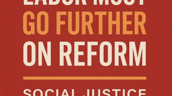 Labor reform message from Social Justice Australia. Labor reform message from Social Justice Australia.