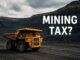 Mining truck in a quarry, "Mining Tax?