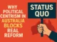 Political centrism blocks reform in Australia.