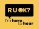 RUOK? I'm here to hear logo.