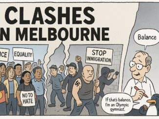 Protesters clash over immigration in Melbourne cartoon.
