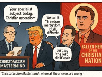Cartoon discussing Christian nationalism and martyrdom.