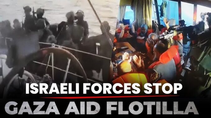 Israeli forces intercept Gaza aid flotilla. Israeli forces intercept Gaza aid flotilla.
