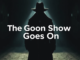 Silhouette in hat with "The Goon Show.