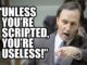 Man speaking with quote overlay: "Unless you're scripted.