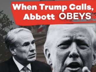 When Trump Calls, Abbott Obeys" text image.