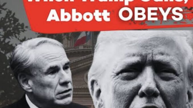 When Trump Calls, Abbott Obeys" text image.