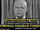Eisenhower warning about military industrial complex.