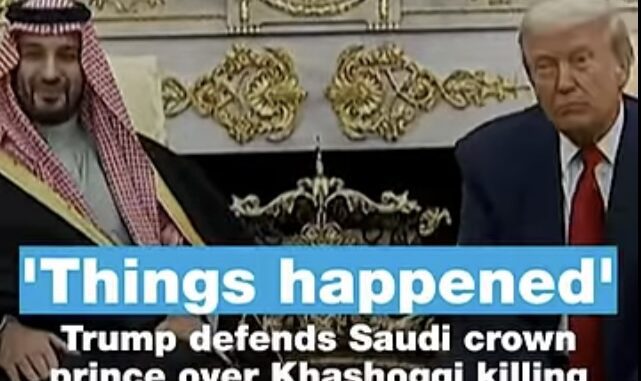 Trump defends Saudi crown prince over Khashoggi.