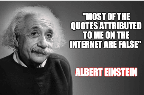 Albert Einstein quote about internet misattributions. Albert Einstein quote about internet misattributions.