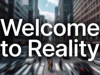 Blurry city street with "Welcome to Reality".