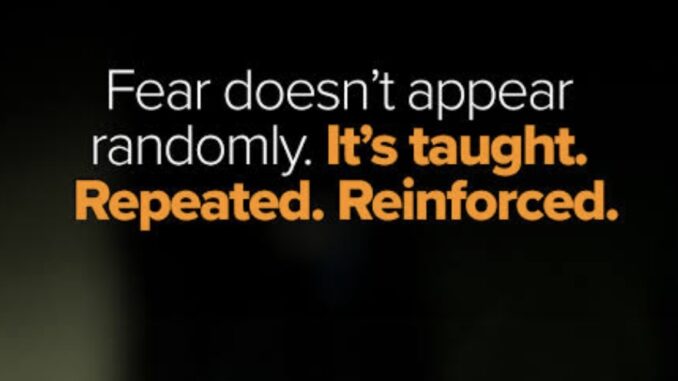 Text about fear being taught and reinforced.