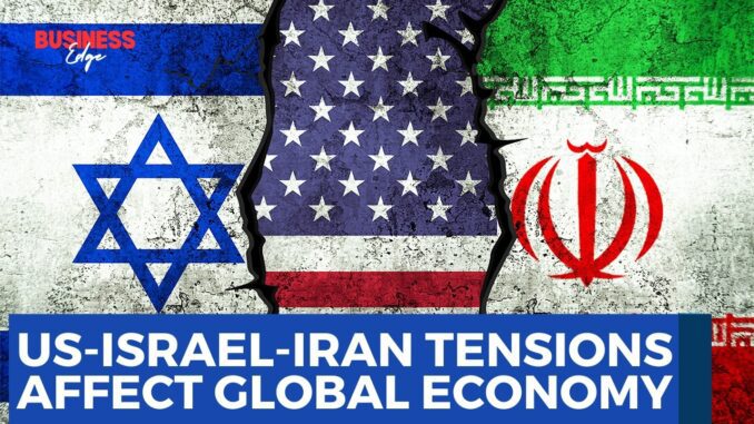 US-Israel-Iran tensions impact global economy.