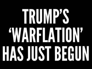 Text: "Trump's 'Warflation' Has Just Begun