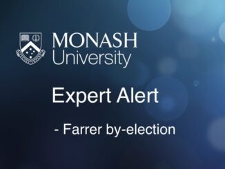 Monash University Expert Alert: Farrer by-election