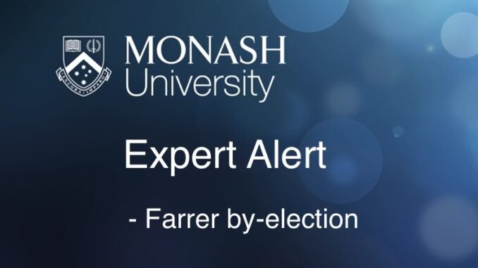 Monash University Expert Alert: Farrer by-election